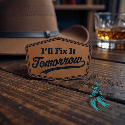 I'll Do it Tomorrow Leatherette Patch