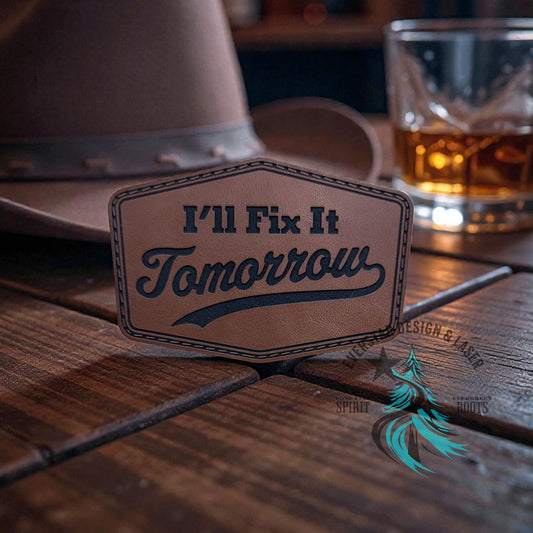 I'll Do it Tomorrow Leather Patch