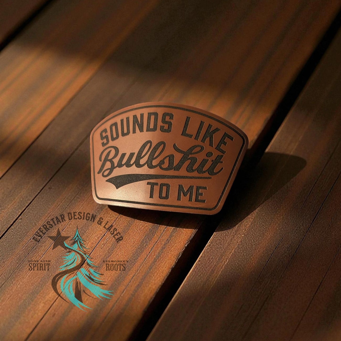 Sounds Like Bullshit Leather Patch