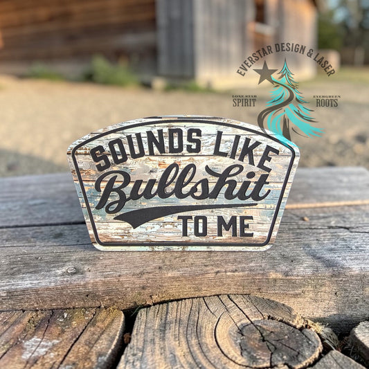 Sounds Like Bullshit to Me Driftwood Leather Patch