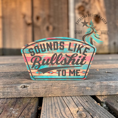 Sounds Like Bullshit to Me Retro Rodeo Leather Patch
