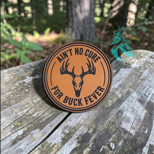 Ain’t No Cure for Buck Fever Leather Patch