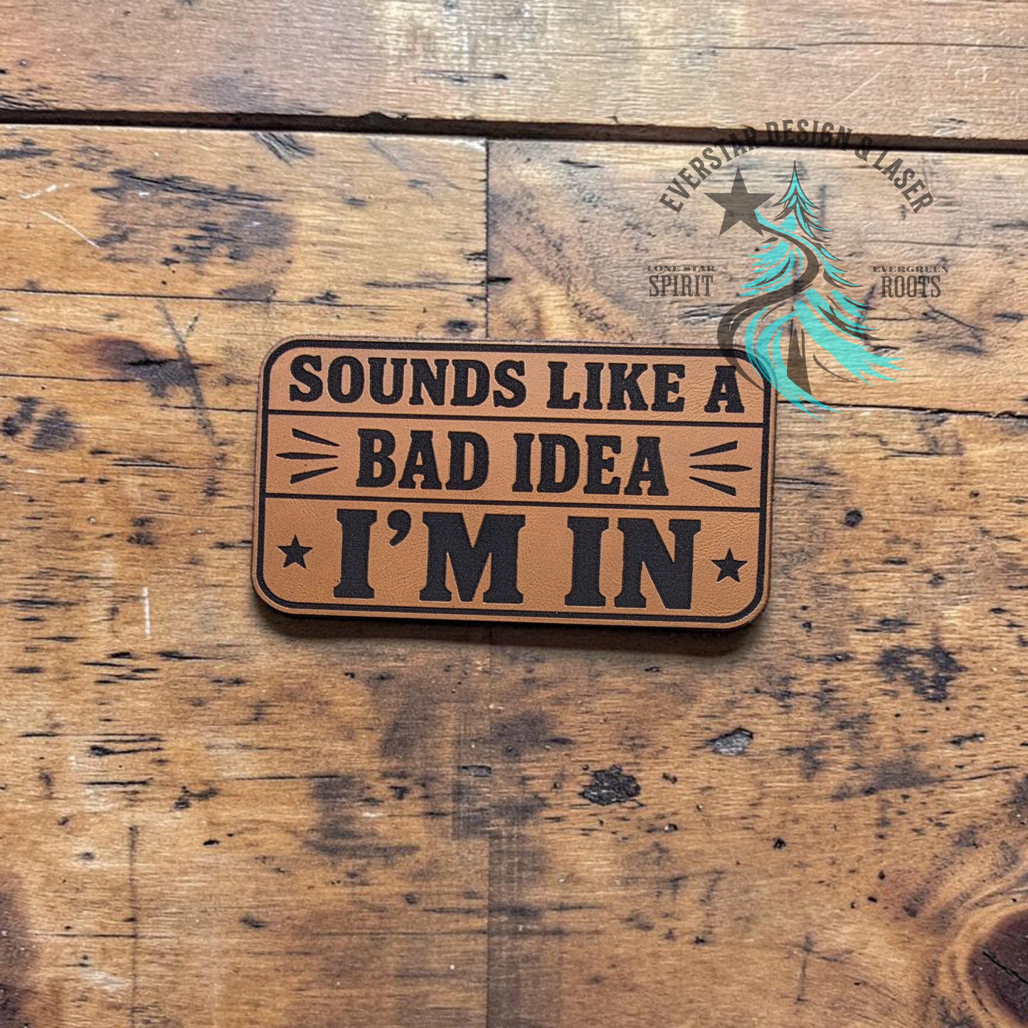 Sounds Like a Bad Idea Leather Patch