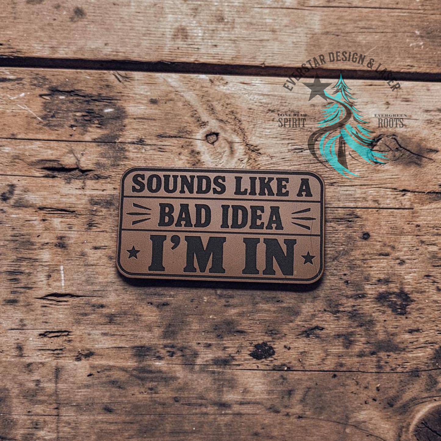Sounds Like a Bad Idea Leather Patch