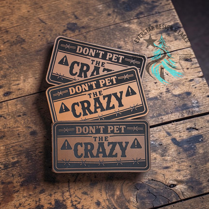 Don't Pet the Crazy Leatherette Patch