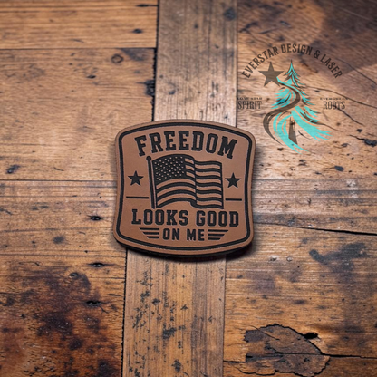 Freedom Looks Good on Me Leatherette Patch