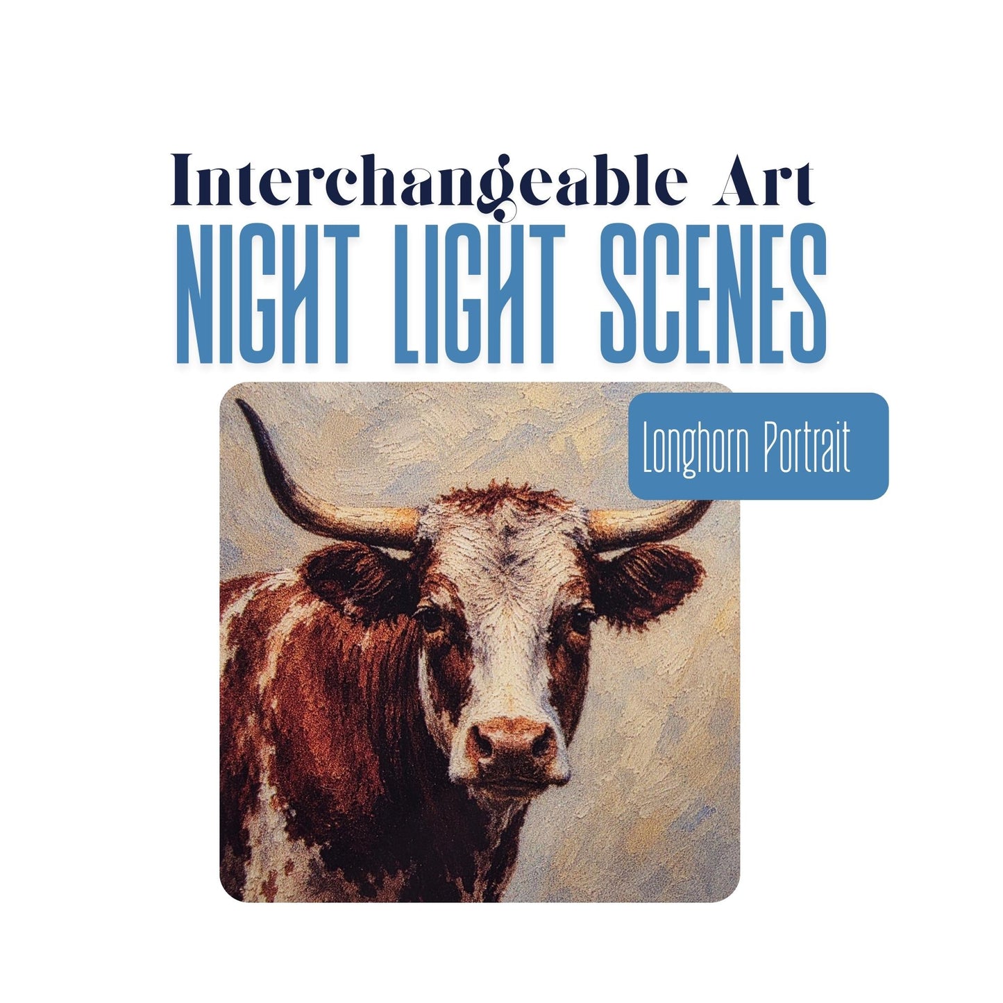 Longhorn Portrait Interchangeable Night Light Art Scene Insert