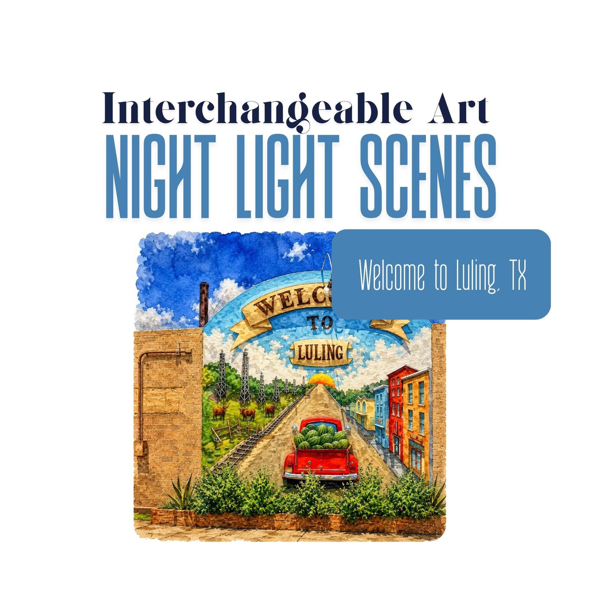 Welcome to Luling, Texas Interchangeable Night Light Art Scene, Watercolor Downtown Landmark