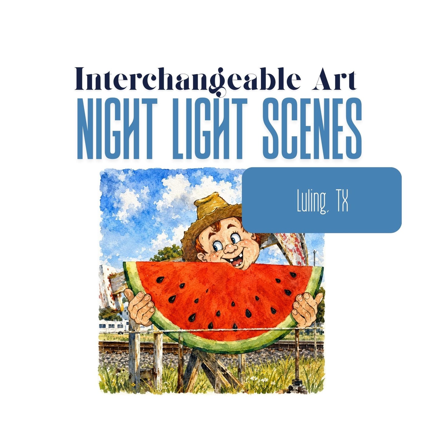 Watermelon Boy Luling, Texas Interchangeable Night Light Art Scene, Roadside Landmark, Watercolor Landmark