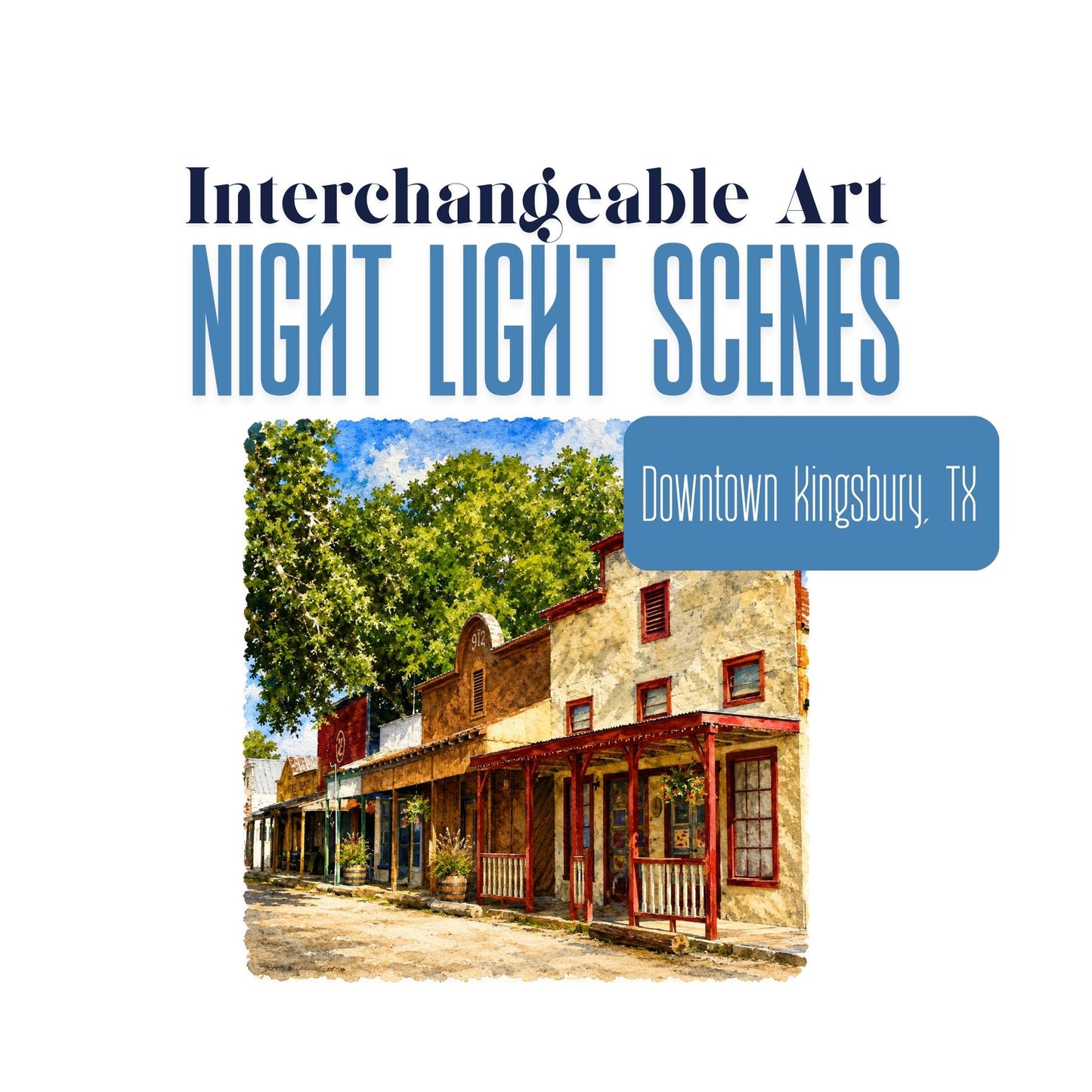 Historic Downtown Kingsbury, Texas Interchangeable Night Light Art Scene, Small Town Texas