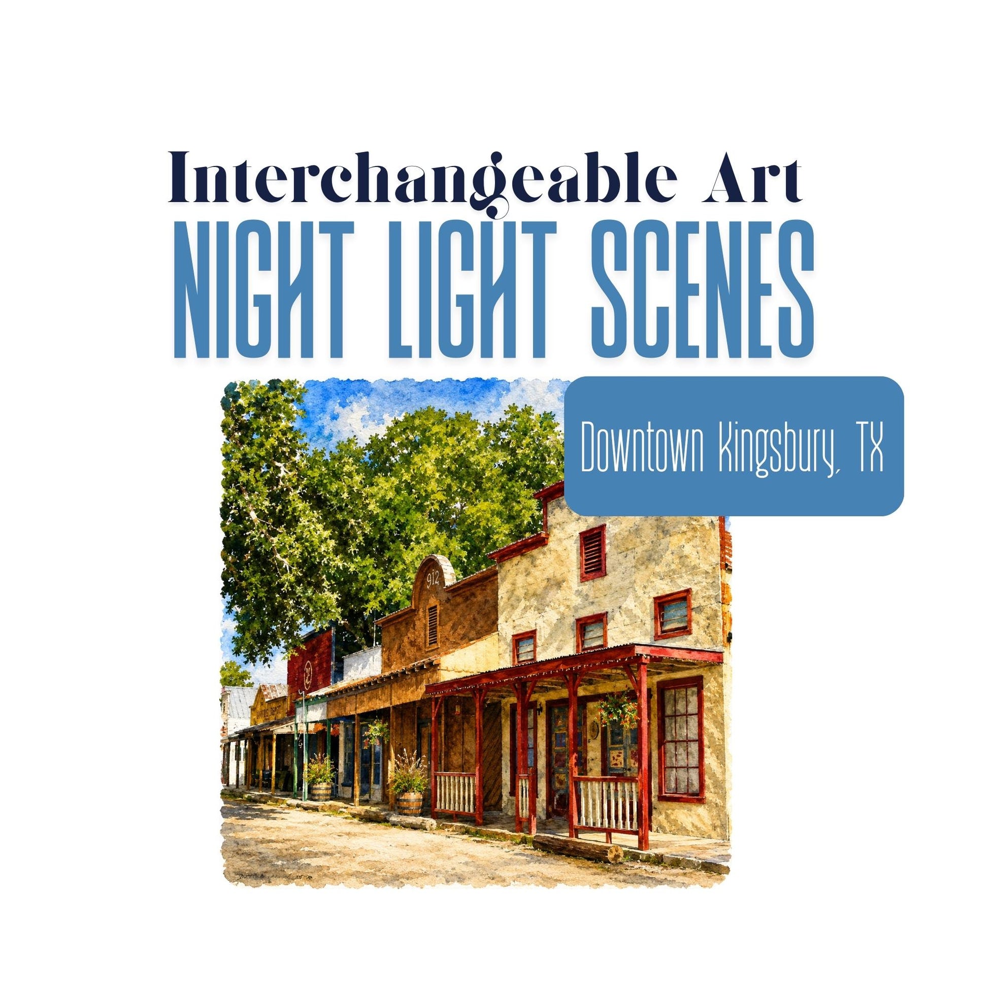 Historic Downtown Kingsbury, Texas Interchangeable Night Light Art Scene, Small Town Texas