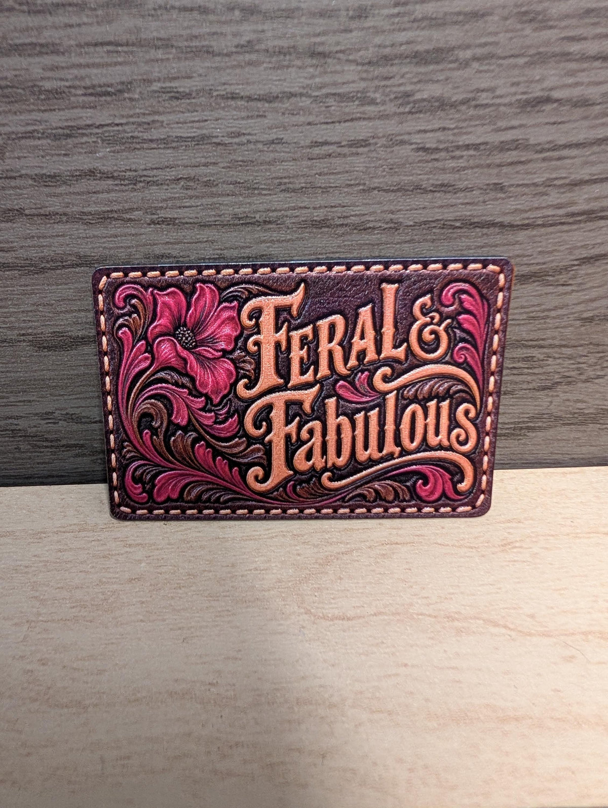Feral and Fabulous Western Tooled Leather Hat Patch, Sassy Cowgirl Floral Patch, Pink Western Trucker Hat Patch, UV Printed Leatherette