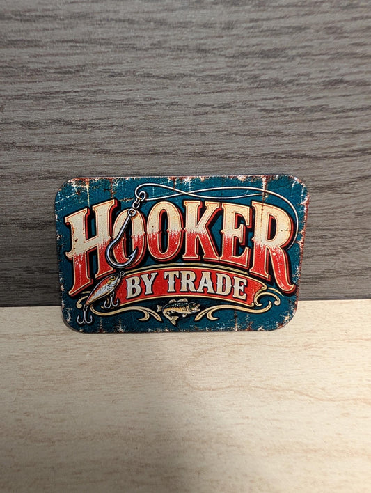 Hooker by Trade Fishing Hat Patch, Funny Fishing Trucker Hat Patch, Vintage Metal Sign Bass Fishing Patch, UV Printed Leatherette