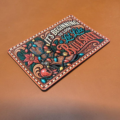 It's Beginning to Look a Lot Like Bullshit Christmas Hat Patch, Funny Western Christmas Tooled Leather Patch, UV Printed Leatherette