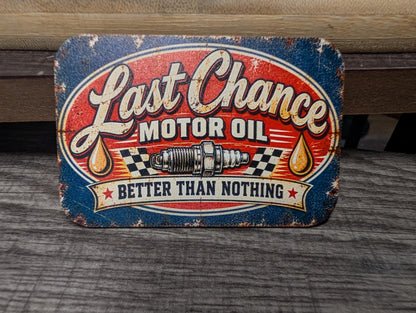 Last Chance Motor Oil Vintage Garage Hat Patch, Better Than Nothing Funny Mechanic Gift, Retro Automotive UV Printed Leatherette Patch