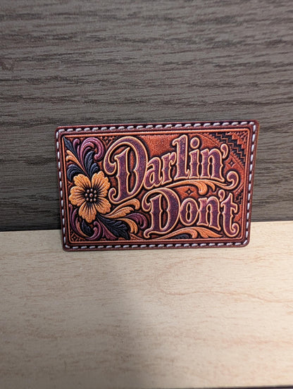 Darlin Don't Western Tooled Leather Hat Patch, Sassy Cowgirl Saying, Rustic Floral Trucker Hat Patch, UV Printed Leatherette Patch