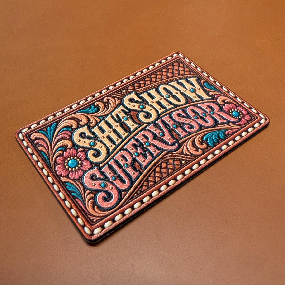 Shit Show Supervisor Western Hat Patch, Funny Cowgirl Tooled Leather Patch, Sassy Floral Trucker Hat Patch, UV Printed Leatherette